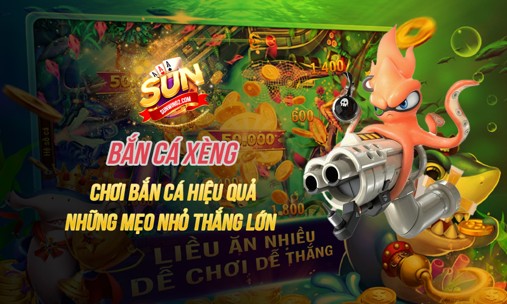 Bắn Cá Xèng